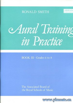 英皇考级：听觉测试AURAL TRAINING  IN PRACTICE  BOOK III GR 6-8 (英文版）