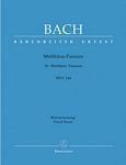 【原版乐谱】J S Bach 巴赫 马太受难曲 BWV 244 （钢琴缩编谱）BA 5038-90