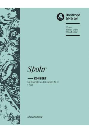 Louis Spohr 施波尔 第三单簧管协奏曲  f-moll EB 4001