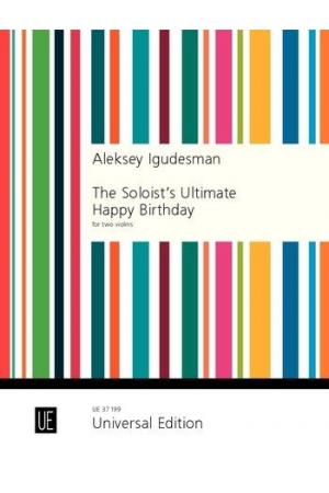  Igudesman: The Soloist's Ultimate Happy Birthday for two violins | UE37199