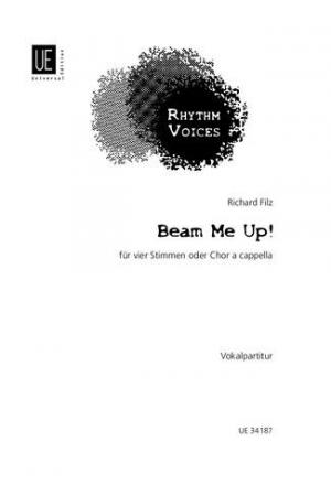 Richard Filz: Beam Me Up! for 4 voices or satb choir  UE34187